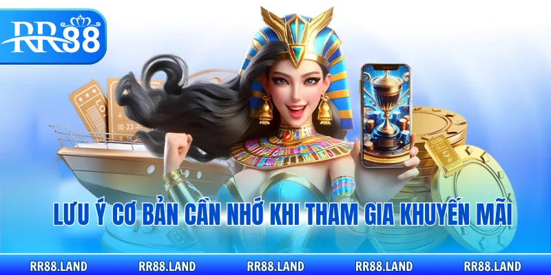 Lưu ý cơ bản cần nhớ khi tham gia khuyến mãi